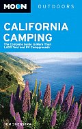 Moon California Camping The Complete Guide to More Than 1400 Tent & RV Campgrounds