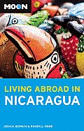Moon Living Abroad in Nicaragua 2nd Edition