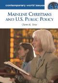 Mainline Christians and U.S. Public Policy: A Reference Handbook