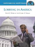 Lobbying in America: A Reference Handbook
