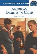 American Families in Crisis: A Reference Handbook