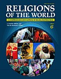 Religions of the World [6 Volumes]: A Comprehensive Encyclopedia of Beliefs and Practices