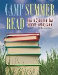Camp Summer Read: How to Create Your Own Summer Reading Camp