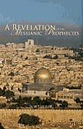 Revelation Of The Messianic Prophecies