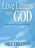 Love Letters from God: Answers to Our Questions