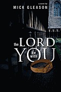 The Lord Be with You