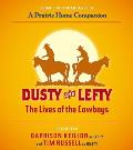 Dusty and Lefty: The Lives of the Cowboys