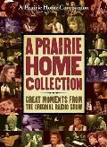 Prairie Home Collection Great Moments from the Original Radio Show