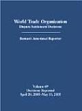 World Trade Organization Dispute Settlement Decisions: Bernan's Annotated Reporter, April 29 - May 30, 2005 (World Trade Organization Dispute Settleme