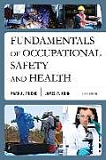 Fundamentals Of Occupational Safety & Health