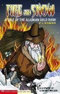 Fire and Snow: A Tale of the Alaskan Gold Rush