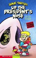Up the President's Nose: Jimmy Sniffles