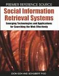 Social Information Retrieval Systems: Emerging Technologies and Applications for Searching the Web Effectively