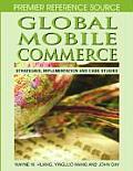 Global Mobile Commerce: Strategies, Implementation, and Case Studies