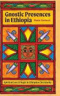 Gnostic Presences in Ethiopia: Spiritual Lore and Magic in Ethiopian Christianity