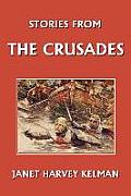 Stories from the Crusades (Yesterday's Classics)