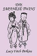 The Japanese Twins, Illustrated Edition (Yesterday's Classics)