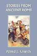 Stories from Ancient Rome (Yesterday's Classics)