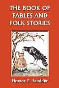 The Book of Fables and Folk Stories (Yesterday's Classics)