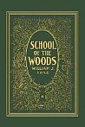 School of the Woods (Yesterday's Classics)
