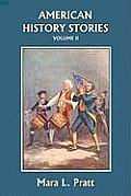 American History Stories, Volume II (Yesterday's Classics)