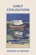 Streams of History: Early Civilizations (Yesterday's Classics)