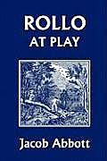 Rollo at Play (Yesterday's Classics)