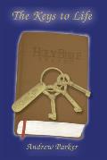The Keys to Life: Holy Bible Prayed