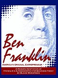 Ben Franklin Americas Original Entrepreneur