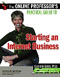 Online Professors Practical Guide to Starting an Internet Business