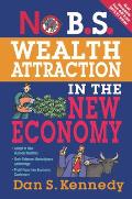 No BS Wealth Attraction in the New Economy