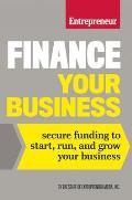 Finance Your Business Secure Funding to Start Run & Grow Your Business