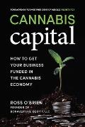 Cannabis Capital How to Get Your Business Funded in the Cannabis Economy