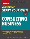 Start Your Own Consulting Business Your Step By Step Guide to Success