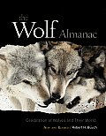 Wolf Almanac A Celebration of Wolves & Their World