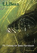 Ll Bean Fly Fishing For Bass Handbook 2nd Edition
