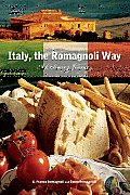 Italy the Romagnoli Way A Culinary Journey