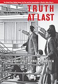 Truth at Last The Untold Story Behind James Earl Ray & the Assassination of Martin Luther King Jr