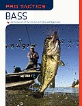 Bass Use the Secrets of the Pros to Catch More & Bigger Bass