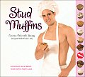 Stud Muffins Luscious Delectable Yummy & Good Muffin Recipes Too