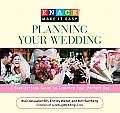 Knack Planning Your Wedding: A Step-By-Step Guide to Creating Your Perfect Day