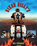 Biker Billys Roadhouse Cookbook Adventures in Roadside Cuisine
