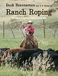 Ranch Roping: The Complete Guide to a Classic Cowboy Skill