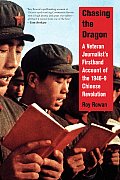 Chasing the Dragon A Veteran Journalists Firsthand Account of the 1946 9 Chinese Revolution