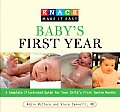 Babys First Year A Complete Illustrated Guide for Your Childs First Twelve Months