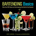 Bartending Basics More Than 400 Classic & Contemporary Cocktails for Any Occasion