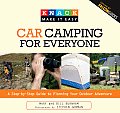 Car Camping for Everyone: A Step-By-Step Guide to Planning Your Outdoor Adventure