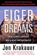 Eiger Dreams Ventures Among Men & Mountains