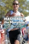 Mastering the Marathon Time Efficient Training Secrets for the 40 Plus Athlete