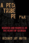 Peculiar Tribe of People Murder & Madness in the Heart of Georgia